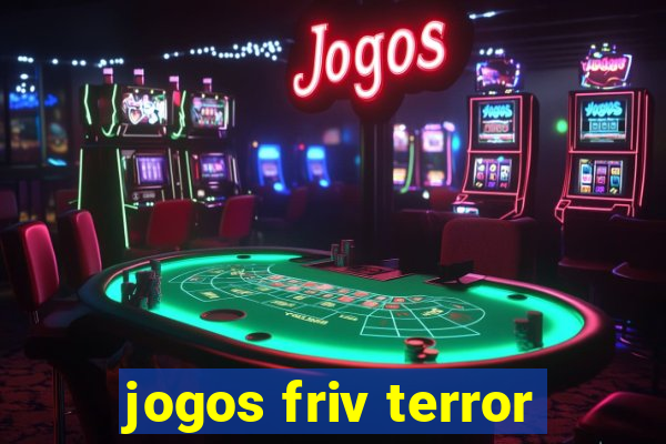 jogos friv terror